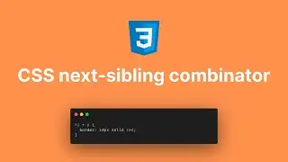 CSS Next Sibling Combinator (+) Explained 🔍 | Style Elements Like a Pro in 3 minutes!