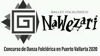 Ballet Folkl&oacute;rico Nawezari | Concurso de Danza Folcl&oacute;rica en Puerto Vallarta 2020 | Campeones