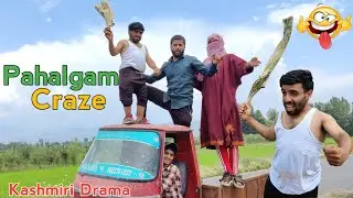 Pahalgam Craze In Kashmir | Funny Drama