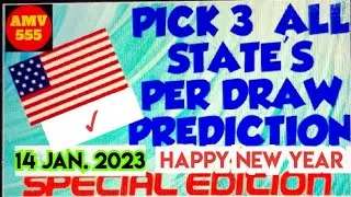 PICK 3 ALL STATES SPECIAL PREDICTION for 14 Jan. 2023 | AMV 555