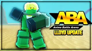 Lloyd is REALLY GOOD in the New Cartoon Anime Battle Arena Update