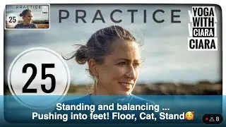 DAY 25 : PRACTICE : 28-Day Yoga Journey with Ciara
