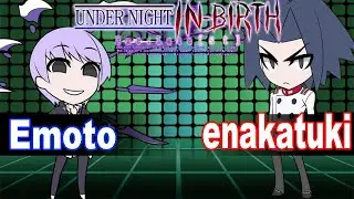 UNICLR Emoto (Byakuya) vs enakatuki (Akatsuki) Under Night In Birth Ranked Match