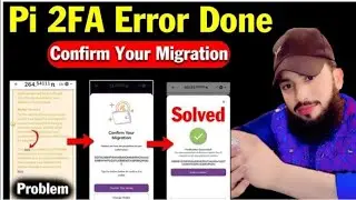 Pi Network 2FA Wallet Confirmation | Confirm Your Migration | Pi 2fa verification problem