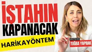 İŞTAHINIZI KAPACAK 10 DİYET TÜYOSU - DİYETİSYEN TUĞBA YAPRAK