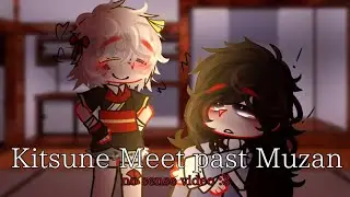 ❤️•||Kitsune meet past Muzan | ¡300 special! | gacha | K.N.Y. | OC x Cannon||•🌹
