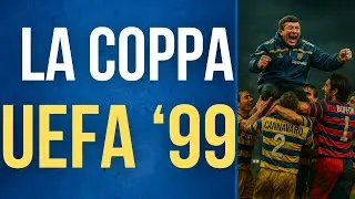 IL TRIONFO del PARMA nel 1999! - La COPPA UEFA del PARMA di MALESANI - Storia Completa