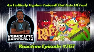 Unlikely Cyphers: The Muppets REACTION | KrimReacts #767