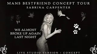 Sabrina Carpenter -We Almost Broke Up Again Last Night (Live Studio Version)[MBF Concept Tour]