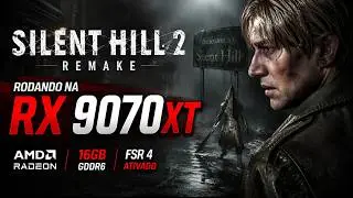 SILENT HILL 2 REMAKE | RX 9070XT + RYSEN 7 9800X3D.