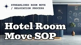 Front Office Room Move Procedure: How to Handle Guest Room Changes Professionally