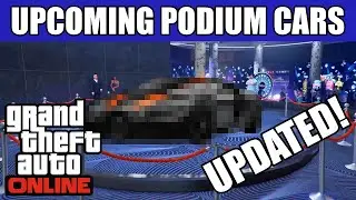 GTA 5 ONLINE UPCOMING PODIUM VEHICLES (UPDATED CASINO PODIUM VEHICLE LIST)