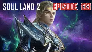 Huo Yuhao vs Darkness Holy Dragon! The Tragedy of Tang Xiaoya | Soul Land 2 Episode 133 Explained