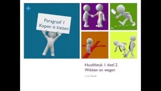 Hoofdstuk 1 Wikken en Wegen paragraaf 1 Kopen is kiezen