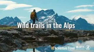 Explore the French Alps on foot with KE Adventure Travel