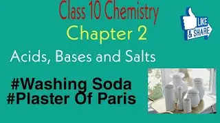 Class 10 Chemistry ||chapter 2 || Washing Soda and Plaster Of Paris
