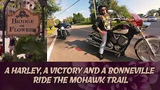 A HARLEY, A VICTORY AND A BONNEVILLE RIDE THE MOHAWK TRAIL