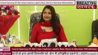 Grand Opening Of AM Libas Fashion Label&rsquo;s New Store In Mumbai (WholeSale)