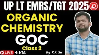 UP LT Chemistry Class | Organic Chemistry | Organic Chemistry GOC Theory | UP LT Class By R K Sir