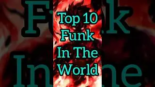 Top 10 Funk In The World #phonk #funk #shorts #top10