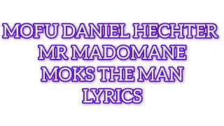 MOFU DANIEL HECHTER (LYRICS) - MSS