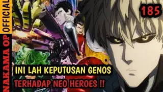 REVIEW ONE PUNCH MAN CHAPTER 185 || Inilah Keputusan GENOS Terhadap Neo Heroes !!