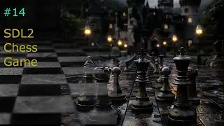 #14 SDL2 Chess  (fix some Chess logic)