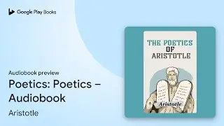 Poetics: Poetics &ndash; Audiobook by Aristotle &middot; Audiobook preview
