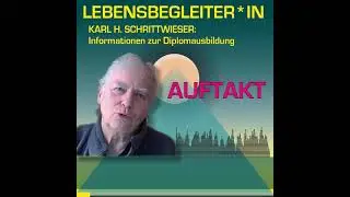 LEBENSBEGLEITER*IN | Einblicke in die Diplomausbildung | AUFTAKT