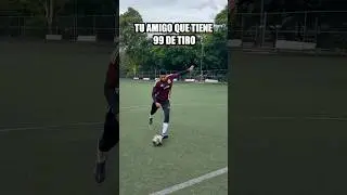 Tu amigo con 99 de tiro 😆⚽️