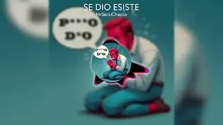 MrSecsiChecco - Se Dio Esiste