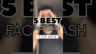 Best face wash for men in 2025#shortsfeed #mensfashion #facewash