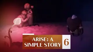 Arise: A Simple Story - ПЛОД / Прохождение / Gameplay / Walkthrough