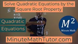 Solve Quadratic Equations by the Square Root Property | College Algebra