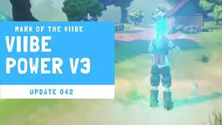 Mark of the ViiBE #42 - ViiBE Power V3   (PS4 Dreams)
