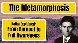 The Metamorphosis Kafka Explained From Burnout to Full Awareness