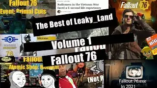 The Best of Fallout 76 Leaky_Land