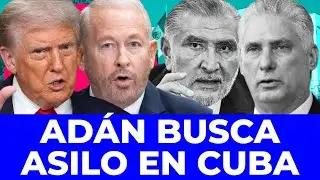 ¡ESCAPE DE EMERGENCIA! Adán Augusto busca asilo en Cuba para evitar la extradición a EUA