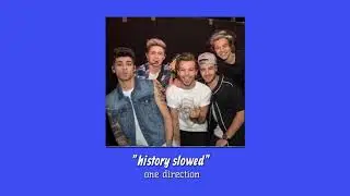one direction - History (slowed+reverb)