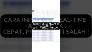 Cara Input Jam Realtime Tanpa Ketik | Belajar Excel #tipsandtricks #microsoftexcel