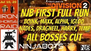 Iron Horse Raid First Full Run TU10 (All Bosses cut) | Ninjabots | The Division 2