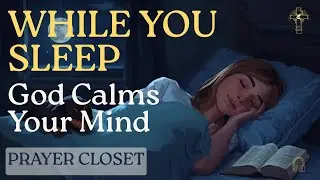 Fall Asleep Knowing God Is Handling Your Worries | Night Prayer