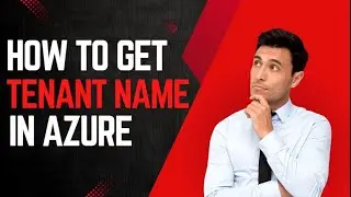 How to get tenant name in Azure | Tenant name in Azure