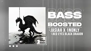 JASIAH X 1NONLY - RED EYES BLACK DRAGON (BASS BOOSTED)