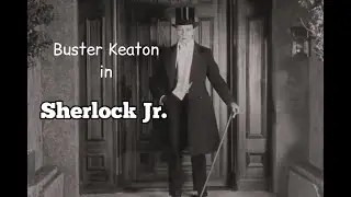 Buster Keaton's SHERLOCK JR. | 