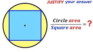 Can you find the area ratio of Circle and the Square? | (Justify) | #math #maths | #geometry