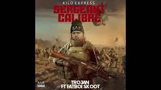 KiloExpress Tv - Kilo Express Ft Fatboi Skoot - Trojan (Prod. AMBLER)