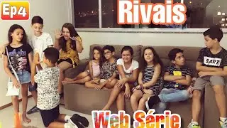 RIVAIS - A FESTA (Episódio 4)