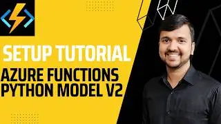 Setup your First Azure Functions App for Python Model V2 using VS Code | Complete Step-by-Step Guide