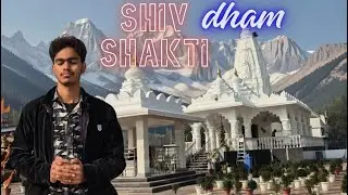 aaj 🕉Shiv Shakti Dham Gai Ham ! Shivam Soni Vlog